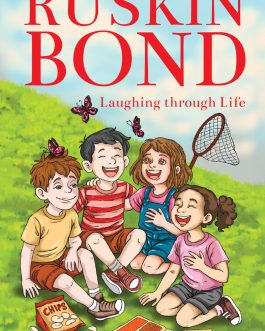 Laughing through Life – Ruskin Bond