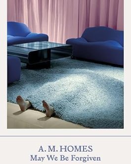 May we be Forgiven – A.M. Homes