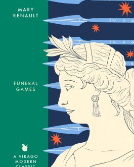 Funeral Games – Mary Renault (Book 3 of 3: The Alexander Trilogy)
