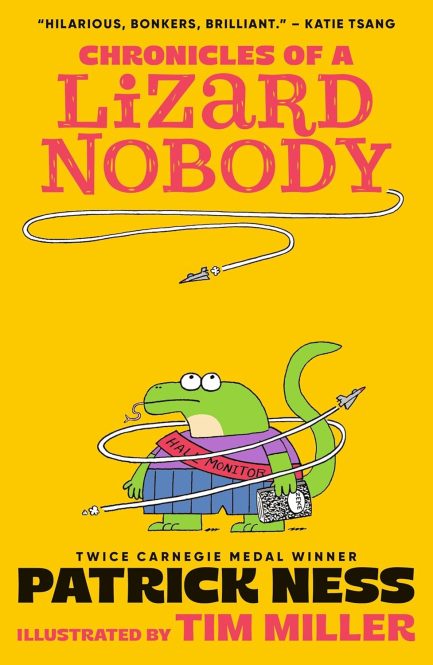 Chronicles of Lizard Nobody - Patrick Ness, Tim Miller