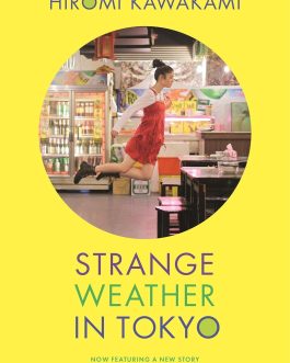 Strange Weather in Tokyo – Hiromi Kawakami