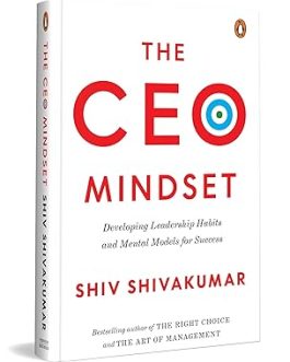 The Ceo Mindset – Shiv Shivakumar