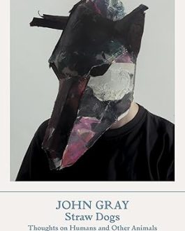 Straw Dogs – John Gray