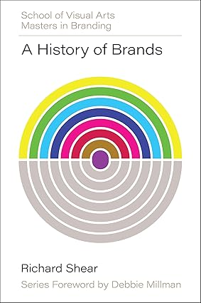 A History of Brands - Richard Shear