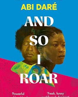 And So I Roar – Abi Dare