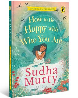 How to be Happy with Who You are – Sudha Murty
