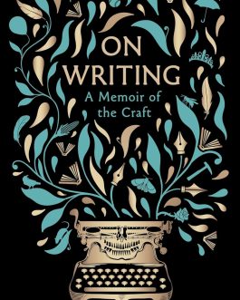 On Writing : A Memoir of the Craft – Stephen King (25th Anniversary Edition )