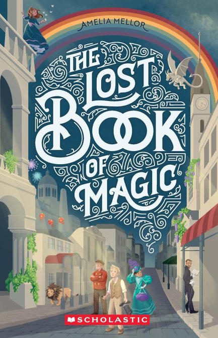 The Lost book of Magic - Amelia Mellor