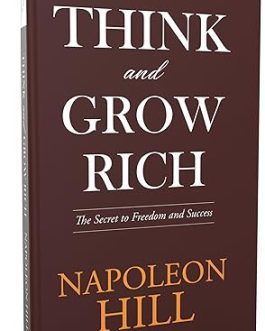 Think And Grow Rich – Napoleon Hill