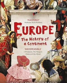 Europe : The History of a Continent – Jean- Baptiste Duroselle