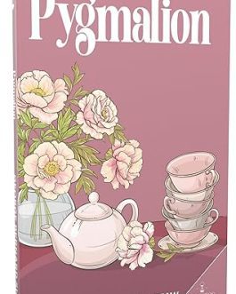 Pygmalion – George Bernard Shaw