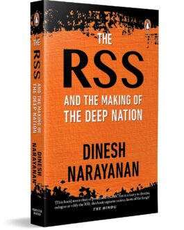 The RSS and The making of Deep Nation – Dinesh Narayanan