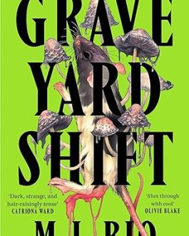 Grave Yard Shift – M.L. Rio