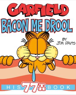 Garfield Bacon me Drool – Jim davis