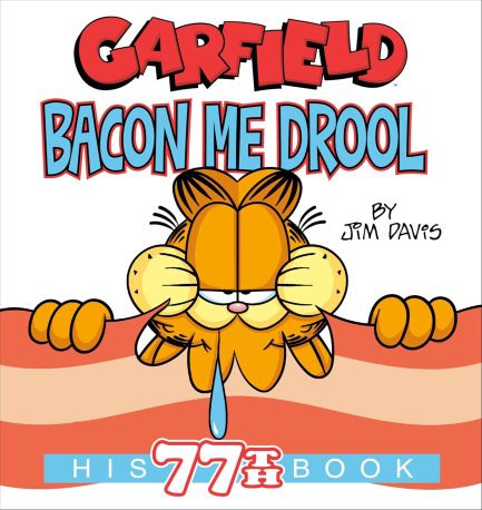 Garfield Bacon me Drool - Jim davis