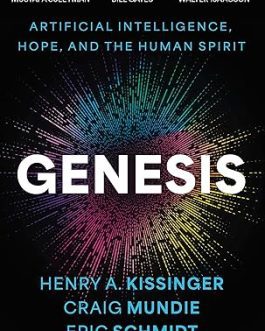 Genesis – Henry A. Kissinger, Craig Mundie and Eric Schmidt