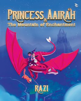 Princess Aairah and The Mountain of Enchantment – Razi