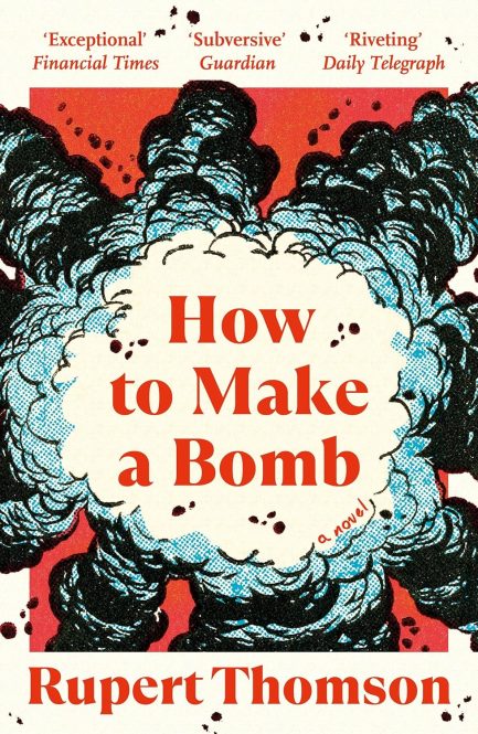 How to make a Bomb - Rupert Thomson