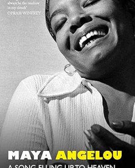 A Song Flung up to Heaven – Maya Angelou