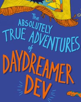 The Absolutely True Adventures of Daydreamer Dev – Ken Spillman