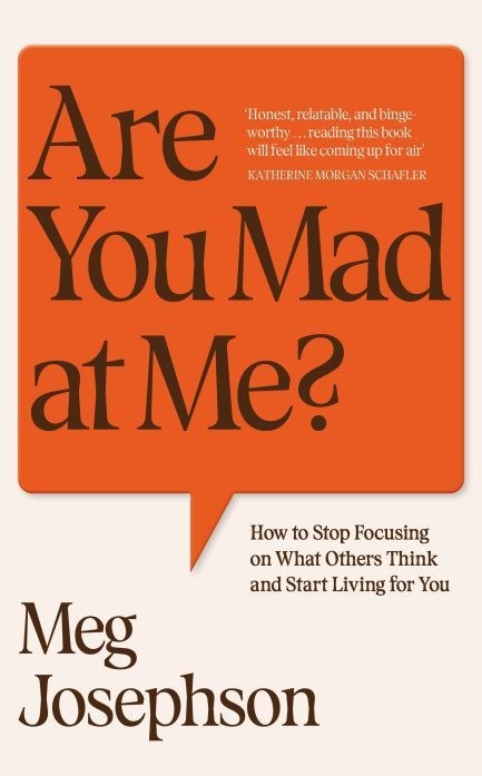 Are You Mad at Me? - Meg Josephson