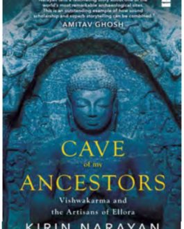 Cave of my Ancestors – Kirin Narayan