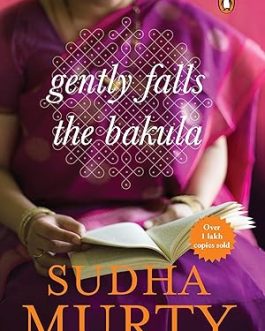 Gently Falls the Bakula – Sudha Murthy