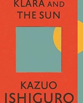 Klara and The Sun – Kazuo Ishiguro