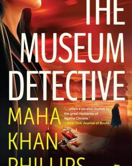The Museum Detective – Maha Khan Phillips