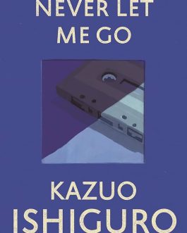 Never Let Me Go – Kazuo Ishiguro
