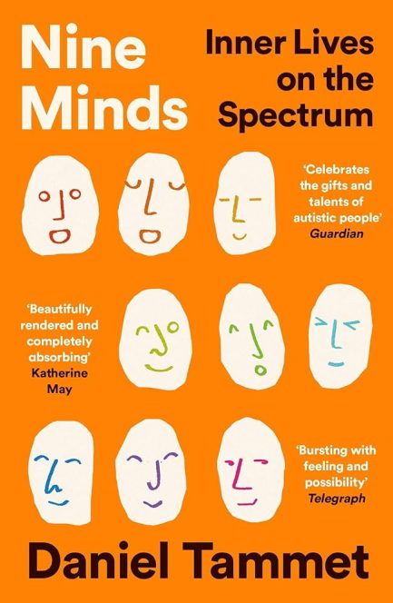 Nine Minds : Inner Lives on The Spectrum - Daniel Tammet