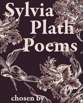 Sylvia Plath Poems – Chosen by Carol Ann Duffy