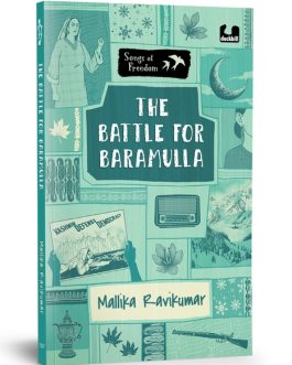 The Battle For Baramulla – Mallika Ravikumar (Songs of Freedom Series)