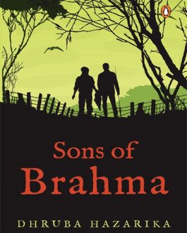 Sons of Brahma – Dhruba Hazarika
