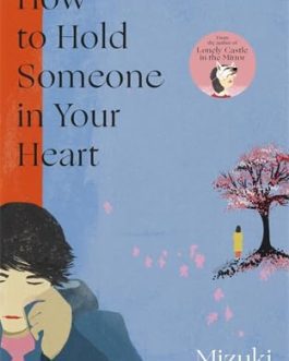 How to Hold Someone in Your Heart – Mizuki Tsujimura