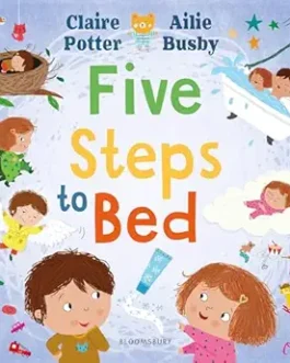 Five Steps to Bed – Claire Potter and Ailie Busby