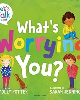 What’s Worrying You ? – Molly Potter and Sarah Jennings