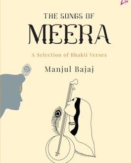 The Songs of Meera – Manjul Bajaj