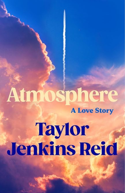 Atmosphere : A Love Story - Taylor Jenkins Reid