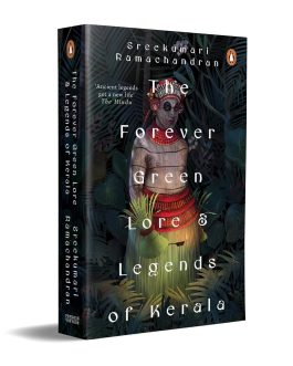 The Forever green Lore and Legends of Kerala – Sreekumari Ramachandran