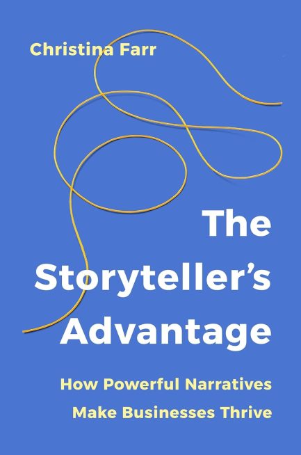 The Storyteller's Advantage - Christina Farr