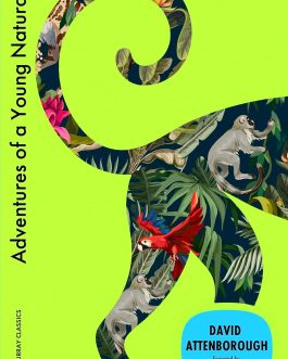 Adventures of a Young Naturalist – David Attenborough