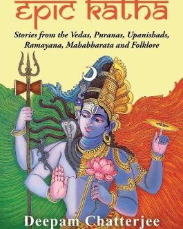 Epic Katha – Deepam Chatterjee