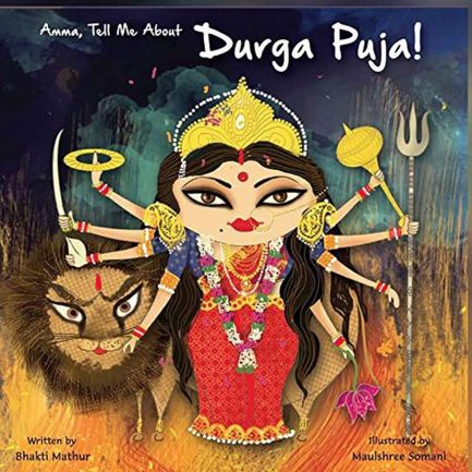 Amma , Tell me about Durga Puja ! - Bhakti Mathur, Maulshree Somani