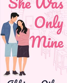 She Was Only Mine – Abhinav Ojha