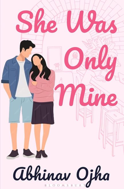 She Was Only Mine - Abhinav Ojha