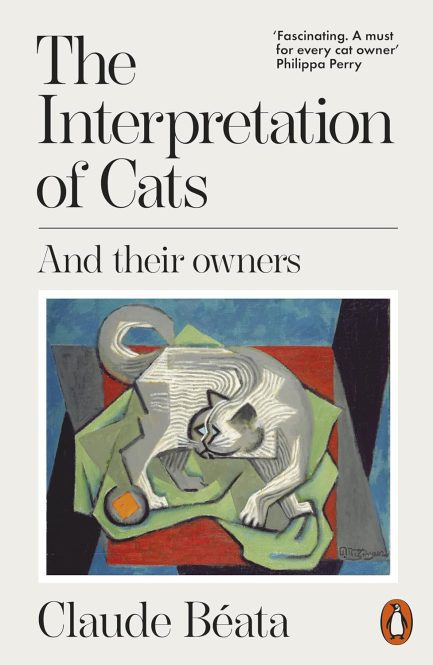 The Interpretation of Cats And Their Owners - Claude Beata