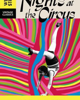 Nights at The Circus – Angela Carter