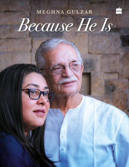 Because He Is - Meghna Gulzar