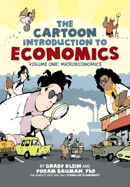The Cartoon Introduction To Economics : Volume One - Microeconomics - Grady Klein and Yoram Bauman